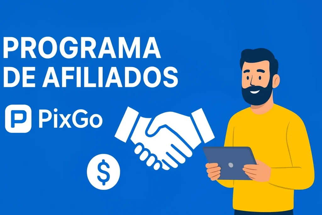 Programa de Afiliados Pix Go: Crie Renda Passiva com a API Pix Mais Simples do Mercado